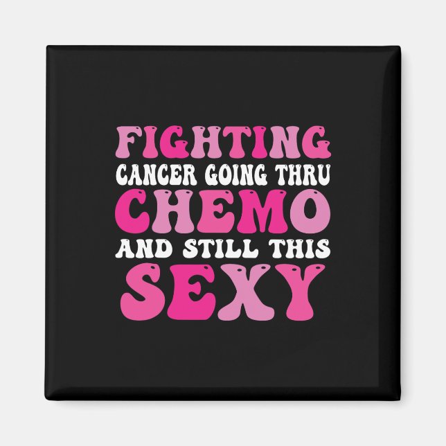 Going Thru Chemo Inspirational Breast Cancer Aware Magnet (Front)