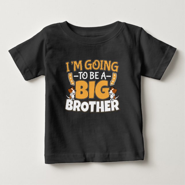 Going to Be a Big Brother - New Baby Sibling Baby T-Shirt (Front)