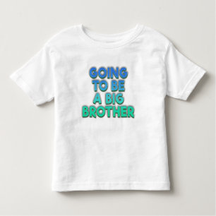 Going to be a big brother pregnancy announcement toddler T-Shirt