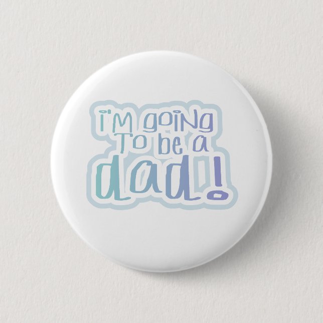 Going to be a Dad 6 Cm Round Badge (Front)