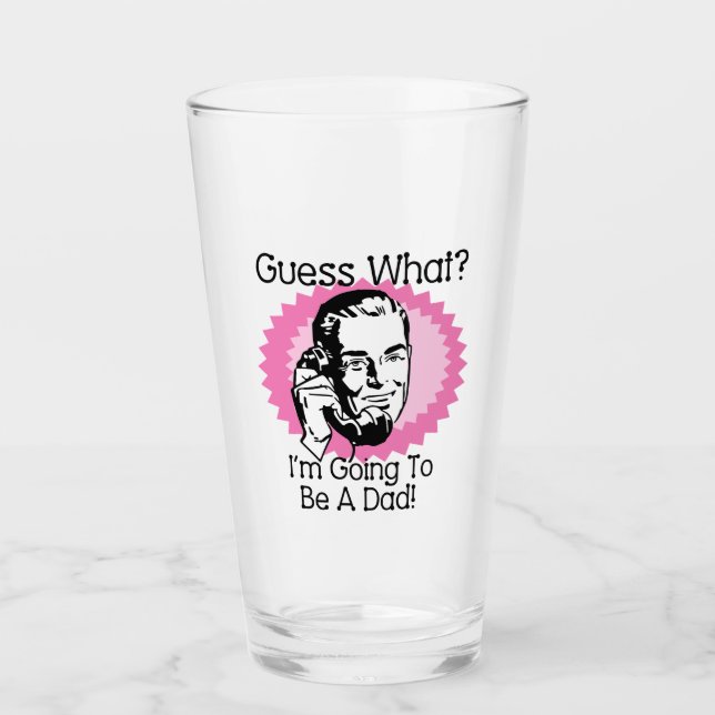 Going to Be a Dad Pink Glass (Front)