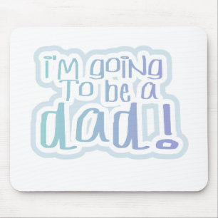 Going to be a Dad Tshirts and Gifts Mouse Pad