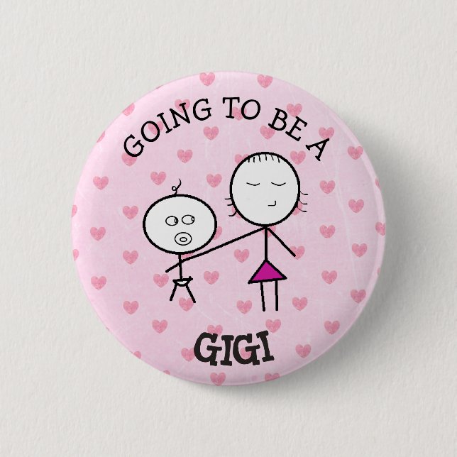 Going to be a Gigi Announcement Button (Front)
