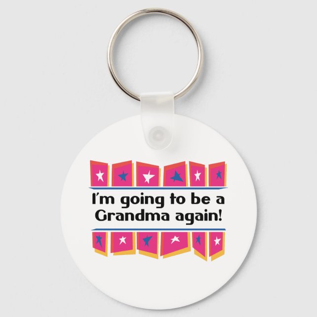 Going to be a Grandma Again! Key Ring (Front)