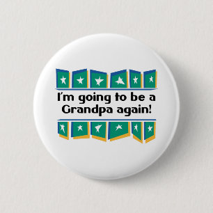 Going to be a Grandpa Again! 6 Cm Round Badge