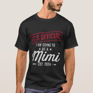 Going To Be A Mimi First Mothers Day New Grandma T-Shirt