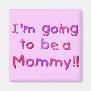 Going to be a Mummy - Pink and Purple Magnet