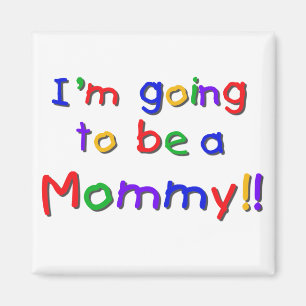 Going to be a Mummy Primary Colours Magnet