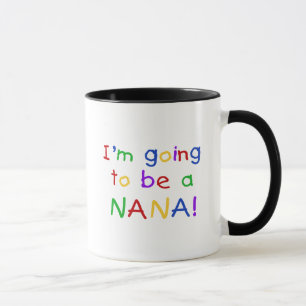 Going to be a Nana - Primary Colours Tshirts Mug