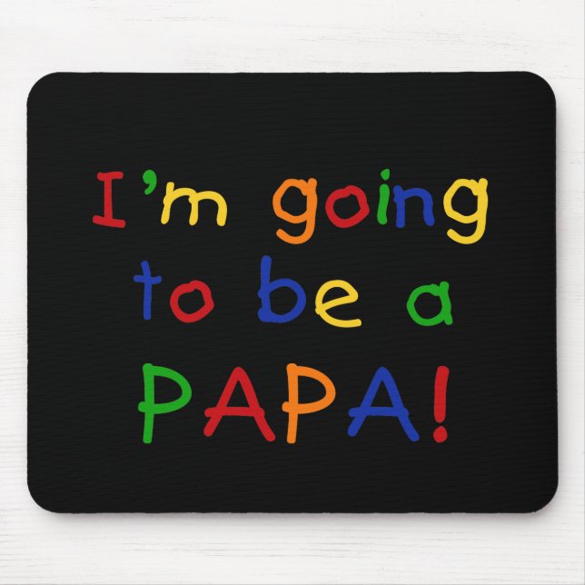Going to be a Papa - Primary Colours Mouse Pad (Front)