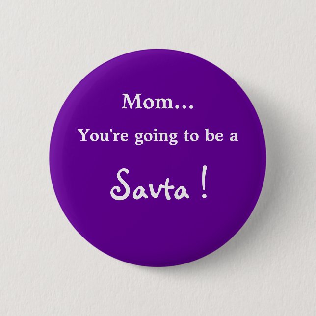 Going to be a Savta ! 6 Cm Round Badge (Front)