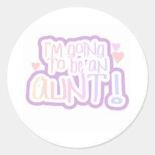 Going to be an Aunt Classic Round Sticker
