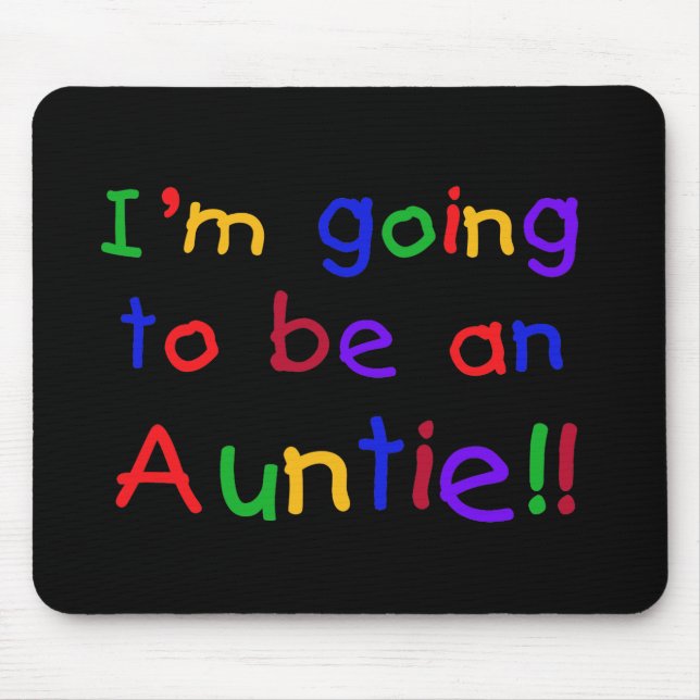 Going to be an Auntie Primary Colours Mouse Pad (Front)
