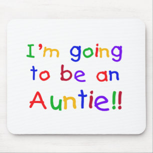 Going to be an Auntie Primary Colours Mouse Pad