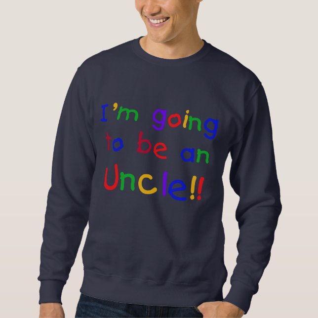 Going to be an Uncle Primary Colours Text Sweatshirt (Front)