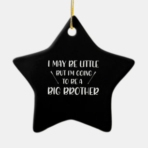 Going To Be Big Brother Announcement Gift Brother Ceramic Ornament