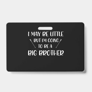 Going To Be Big Brother Announcement Gift Brother ID Badge