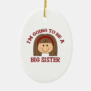 GOING TO BE BIG SISTER CERAMIC ORNAMENT
