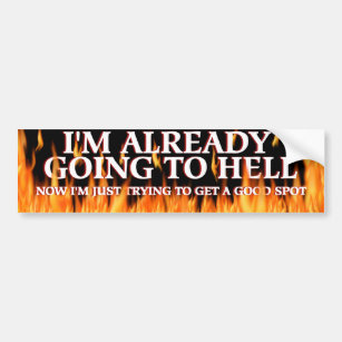 Going to Hell Bumper Sticker