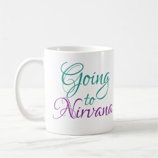 Going to Nirvana Spiritual Mug Customisable