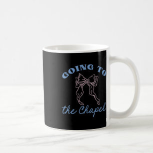 Going To The Chapel Gonna Get Married Coquette Wed Coffee Mug