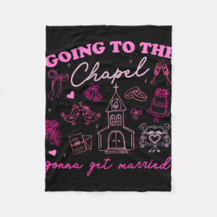 Going To The Chapel Gonna Get Married Wedding Vibe Fleece Blanket