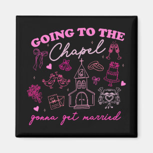 Going To The Chapel Gonna Get Married Wedding Vibe Magnet