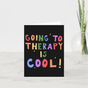 Going To Therapy Is Cool Mental Health School Psyc Card