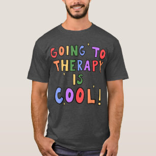 Going To Therapy Is Cool Mental Health School Psyc T-Shirt