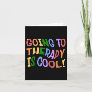 Going To Therapy Is Cool Self Care Mental Health A Card