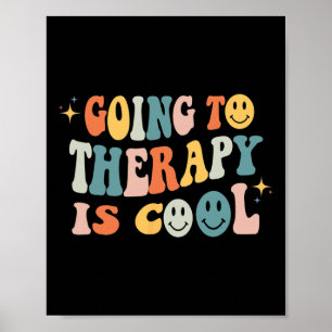 Going To Therapy Is Cool Self Care Mental Health A Poster