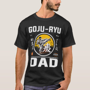 Goju-ryu Karate Dad For Dads With Karate Pion T-Shirt
