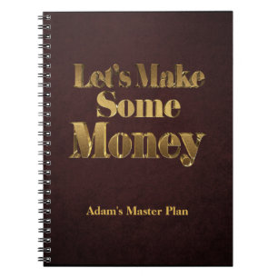 Gold 3D Let's Make Some Money Notebook