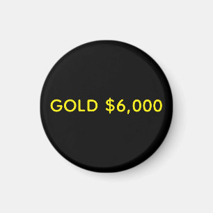 Gold $6,000 Market Celebration Magnet