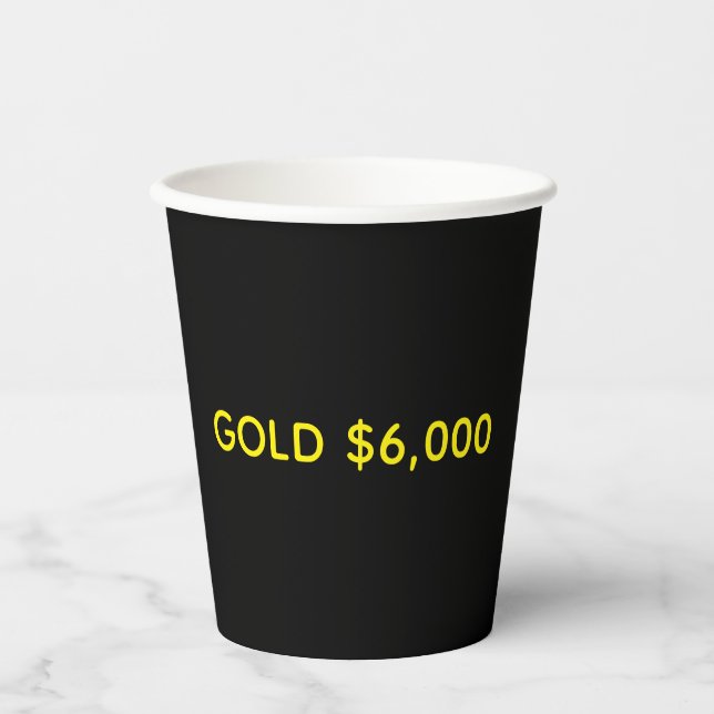 Gold $6,000 Market Celebration Paper Cups (Front)