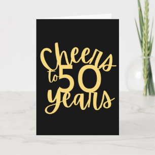 Gold and Black Cheers to 50 Years Card