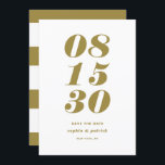Gold and White Bold Italic Typography Modern Save The Date<br><div class="desc">Modern Gold Bold Date Typography Save the Date Announcement | A customisable save the date flat card featuring bold and minimalist typography. This stylish gold and white save the date card are perfect for any wedding theme and any season.</div>