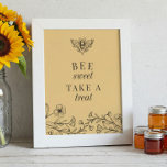 Gold Bee Sweet Take a Treat Favours Sign<br><div class="desc">Add a touch of elegance to your celebration with this Gold Bee Sweet Take a Treat Favours Sign. Featuring a vintage-inspired bee motif and delicate gold accents, this charming 8x10 sign is perfect for bridal showers, baby showers, or birthdays. Its timeless design complements a variety of themes, from garden parties...</div>