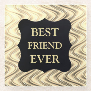 Gold Best FRIEND  Ever design Glass Coaster