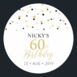 Gold & Black Confetti 60th Birthday Party Favour Classic Round Sticker<br><div class="desc">This simple gold & black sticker will add stylish detail to your special day. This design features modern gold script "60th Birthday",  hexagon confetti with custom text. Matching birthday invitations and party supplies are available in my shop BaraBomDesign.</div>