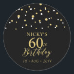 Gold & Black Confetti 60th Birthday Party Favour Classic Round Sticker<br><div class="desc">This simple gold & black sticker will add stylish detail to your special day. This design features modern gold script "60th Birthday",  hexagon confetti with custom text. Matching birthday invitations and party supplies are available in my shop BaraBomDesign.</div>