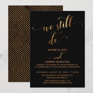 Gold & Black We Still Do Typography Anniversary Invitation