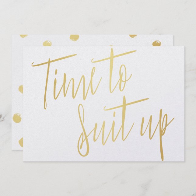 Gold Calligraphy "Time to suit up" Invitation (Front/Back)
