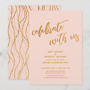 Gold Celebrate with Us Blush Wedding Reception Invitation