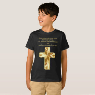 Gold Christian Crucifix Cross with funny saying T-Shirt