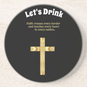 Gold Christian Faith cross with funny saying Coaster