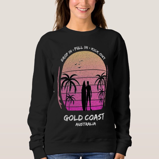 Gold Coast Australia Palms Drop Pull Kick Surfing  Sweatshirt (Front)