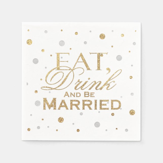 Gold Confetti Eat Drink and Be Married Napkin (Front)