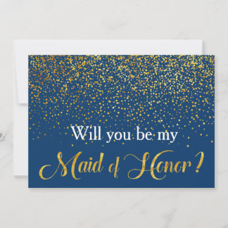 Gold Confetti Navy Will you be My Maid of Honour Invitation