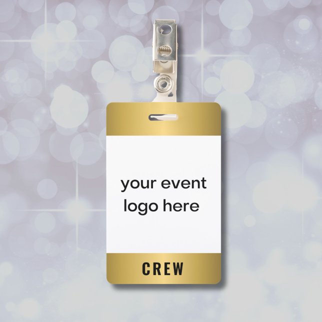 Gold Crew Staff Event Badge ID Badge (Gold badge for crew of special event, with custom logo and name and date of event on back.)